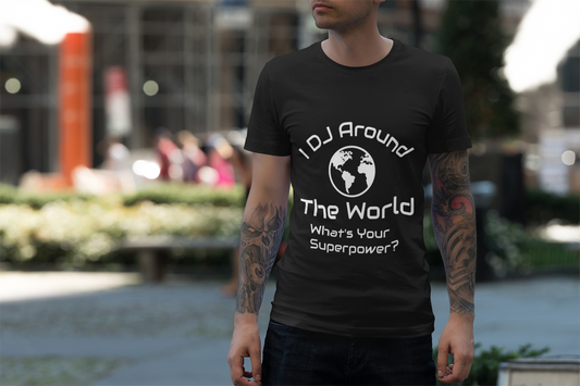 DJ Travel Shirt – I DJ Around The World | Global Groove Gear