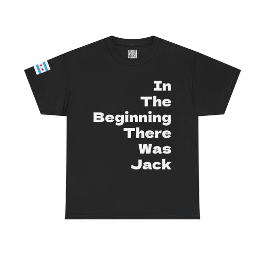 In The Begininning There Was Jack Chicago House T-Shirt
