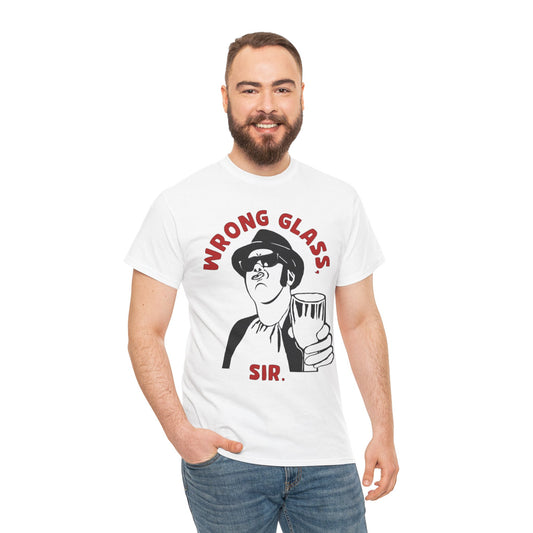 Wrong Glass, Sir T-Shirt